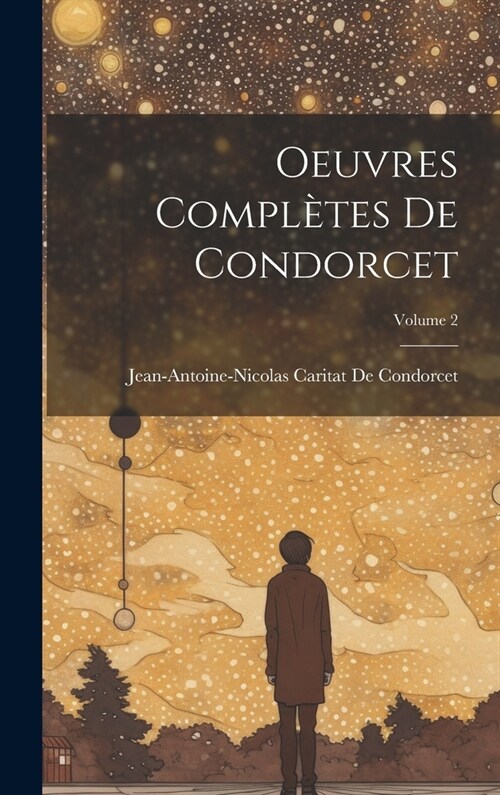 Oeuvres Compl?es De Condorcet; Volume 2 (Hardcover)