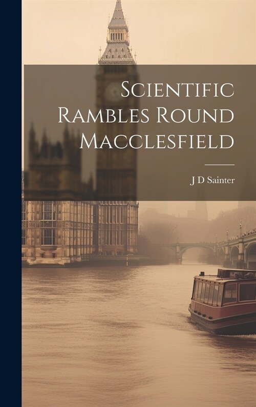 Scientific Rambles Round Macclesfield (Hardcover)