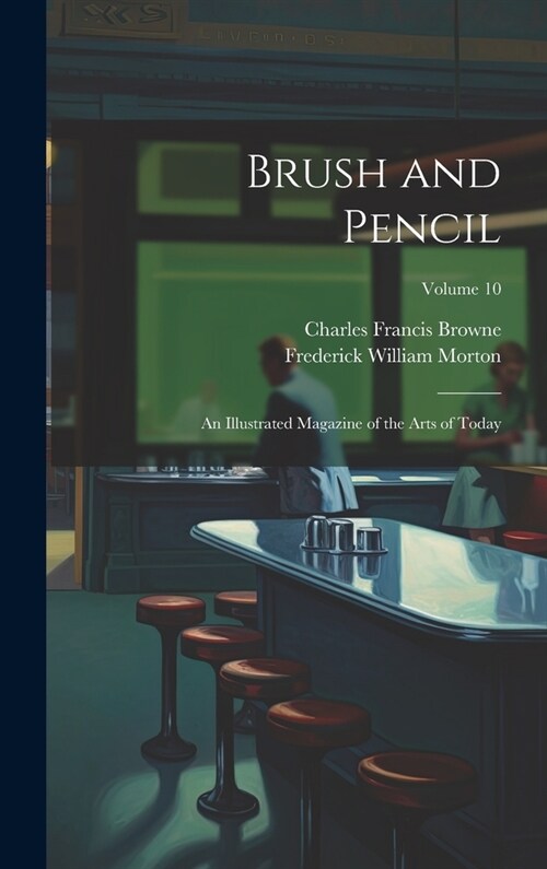 Brush and Pencil: An Illustrated Magazine of the Arts of Today; Volume 10 (Hardcover)