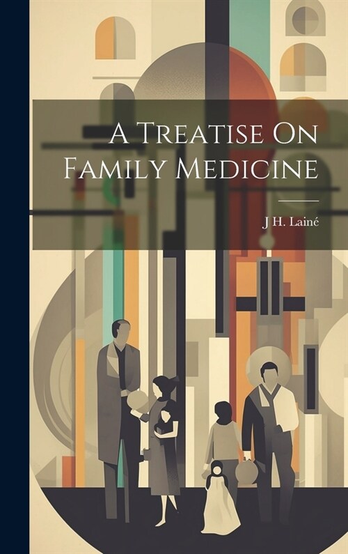 A Treatise On Family Medicine (Hardcover)