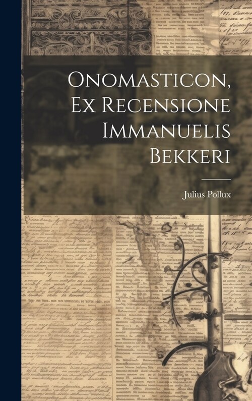Onomasticon, Ex Recensione Immanuelis Bekkeri (Hardcover)
