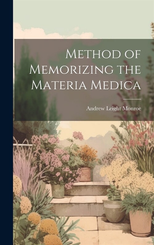Method of Memorizing the Materia Medica (Hardcover)