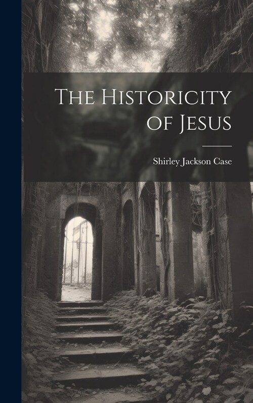The Historicity of Jesus (Hardcover)