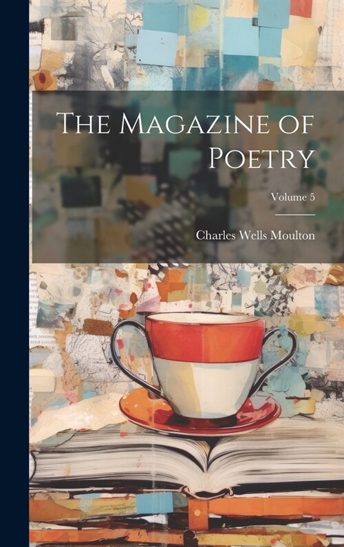 The Magazine of Poetry; Volume 5 (Hardcover)