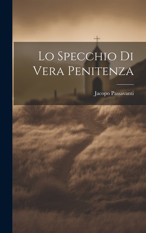 Lo Specchio Di Vera Penitenza (Hardcover)