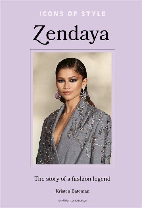 Icons of Style – Zendaya : The story of a fashion icon (Hardcover)