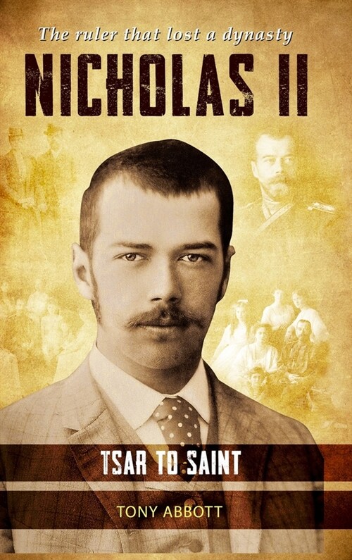Nicholas II: Tsar to Saint (Hardcover, Hardback)