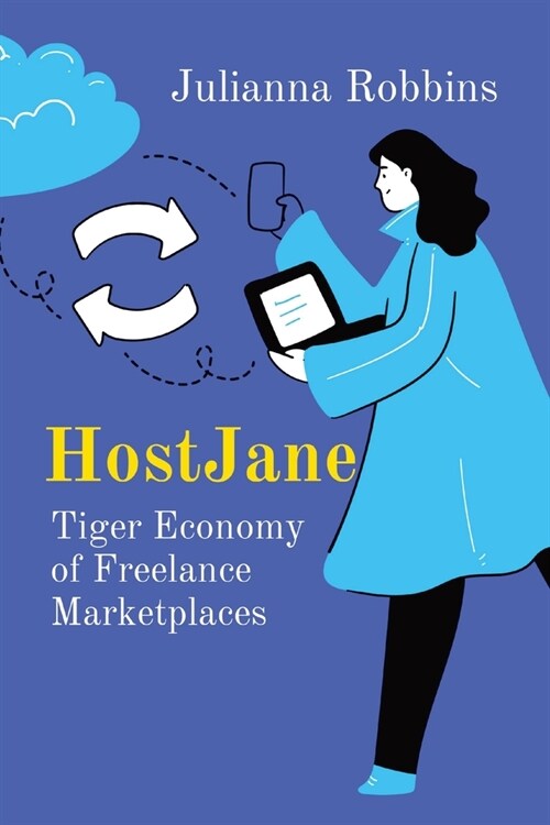 HostJane: Tiger Economy of Freelance Marketplaces (Paperback)