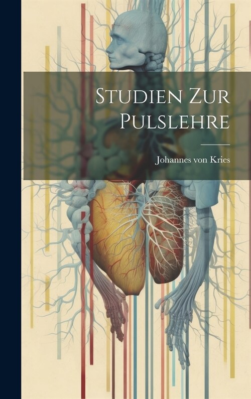 Studien Zur Pulslehre (Hardcover)