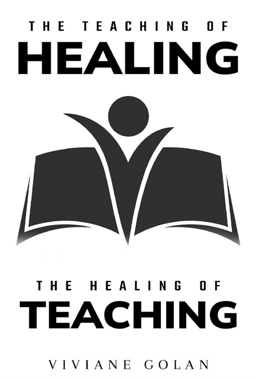 The teaching of healing and the healing of teaching (Paperback)
