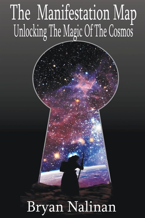 The Manifestation Map; Unlocking The Magic Of the Cosmos (Paperback)