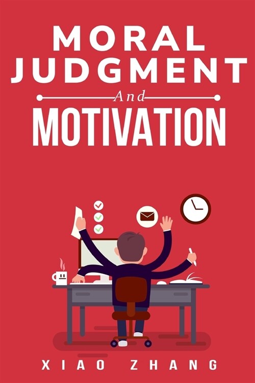 moral judgment and motivation (Paperback)