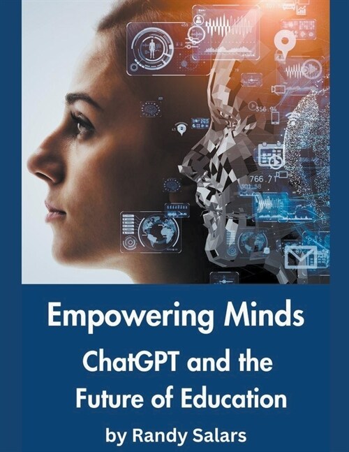 Empowering Minds: ChatGPT and the Future of Education (Paperback)
