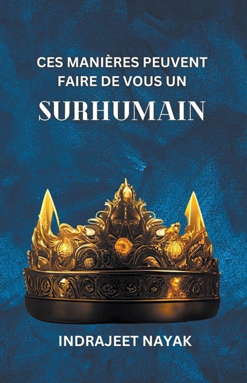 Ces Mani?es Peuvent Faire De Vous Un Surhumain (Paperback)