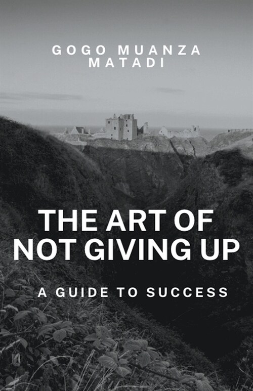 The Art of Not Giving Up (Paperback)