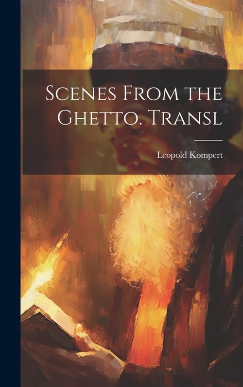 Scenes From the Ghetto. Transl (Hardcover)