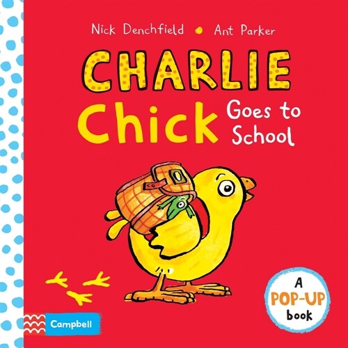 Charlie Chick Goes to School (Board Book)