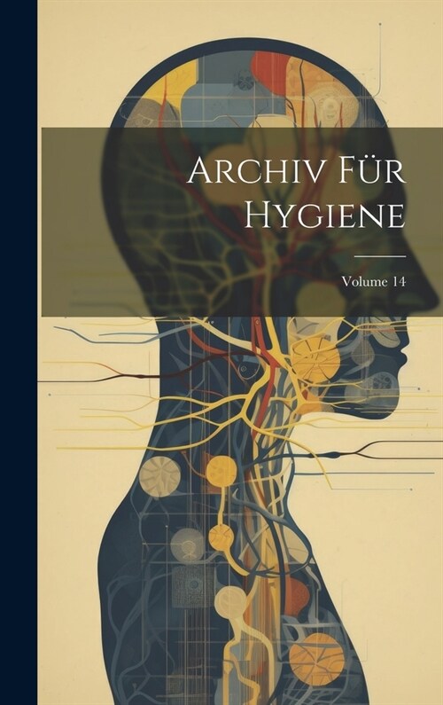 Archiv F? Hygiene; Volume 14 (Hardcover)