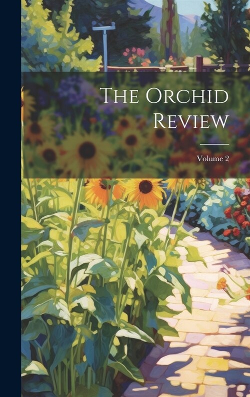 The Orchid Review; Volume 2 (Hardcover)