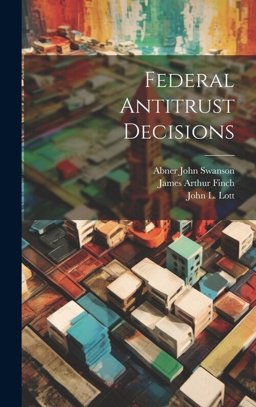 Federal Antitrust Decisions (Hardcover)