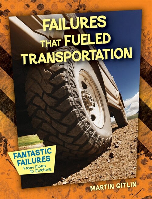Failures That Fueled Transportation (Library Binding)