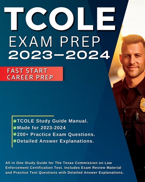 TCOLE Exam Prep 2024-2025: All in One Study Guide for The Texas Commission on Law Enforcement Certification Test. Includes Exam Review Material a (Paperback)