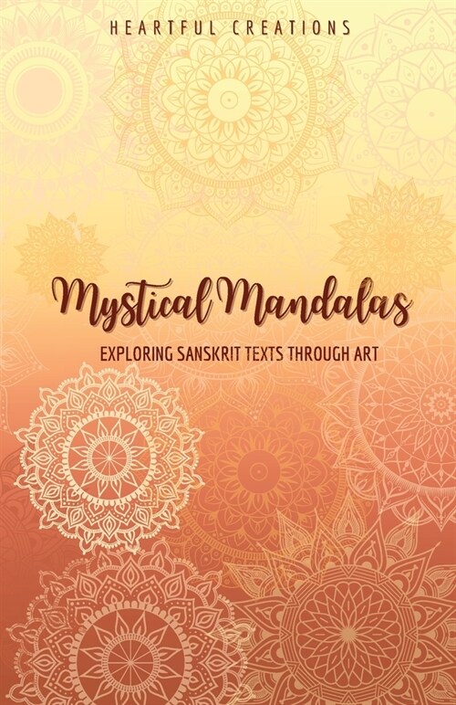 Mystical Mandalas: Exploring Sanskrit Texts Through Art (Paperback)