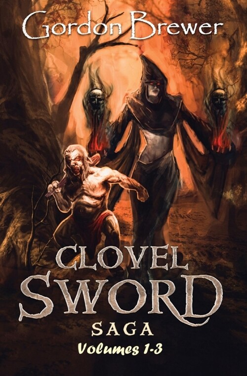 Clovel Sword Saga: Volumes 1-3 (Paperback)