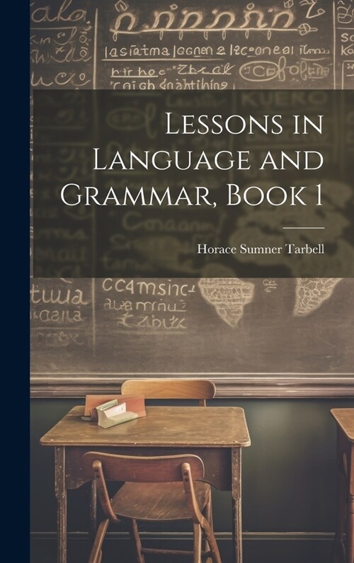 Lessons in Language and Grammar, Book 1 (Hardcover)