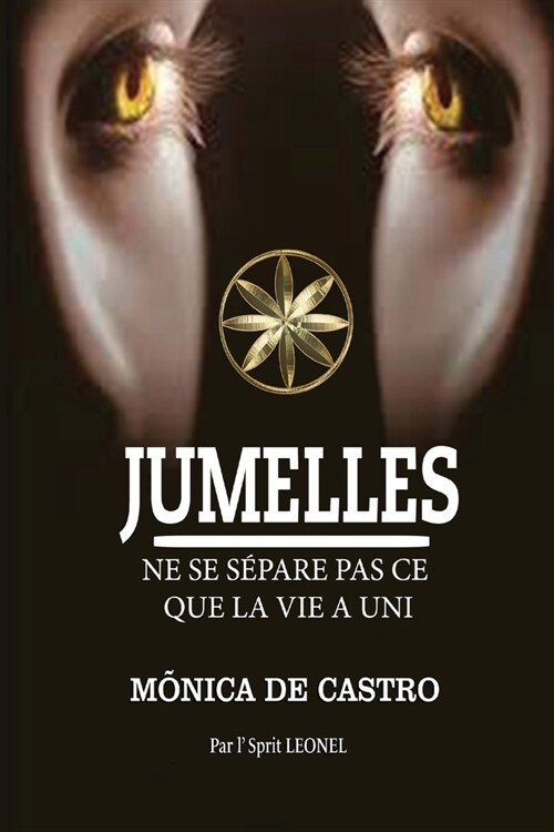 Jumelles: Ne Se S?are Pas Ce Que La Vie a Uni (Paperback)