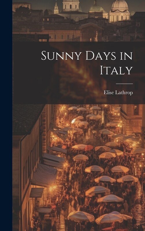 Sunny Days in Italy (Hardcover)