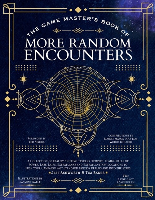 The Game Masters Book of More Random Encounters: A Collection of Reality-Shifting Taverns, Temples, Tombs, Labs, Lairs, Extraplanar and Even Extrapla (Hardcover)