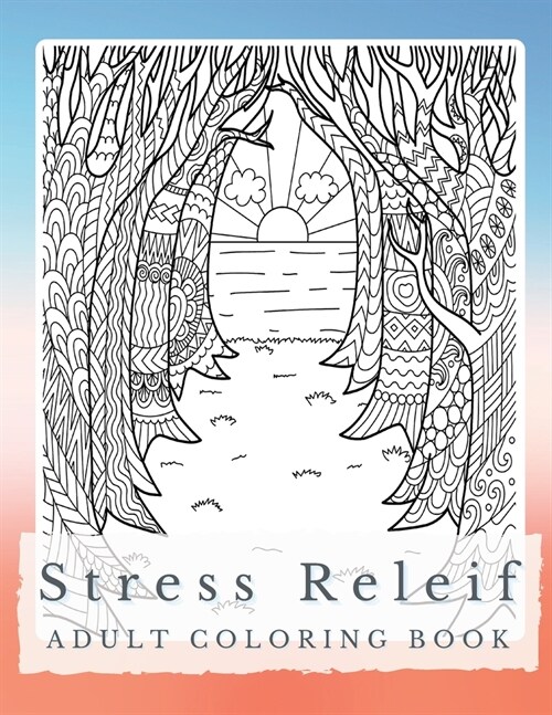 Peaceful Patterns: A Stress Relief Coloring Book for Adults - Discover Serenity, Unleash Imagination, and Find Balance through Intricate (Paperback)