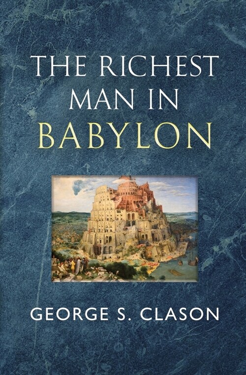The Richest Man in Babylon - The Original 1926 Classic (Readers Library Classics) (Paperback)