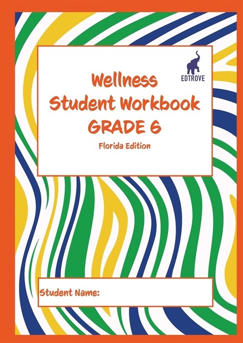 Wellness Student Workbook (Florida Edition) Grade 6 (Paperback)