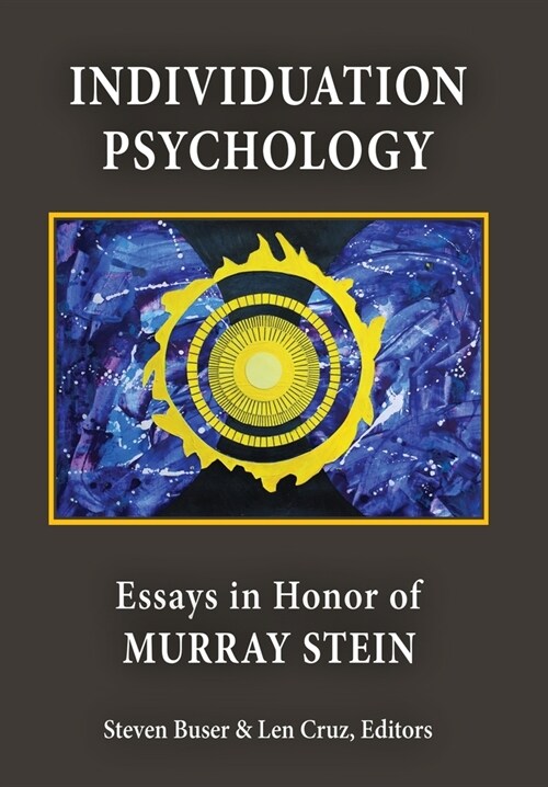 Individuation Psychology: Essays in Honor of Murray Stein (Hardcover)