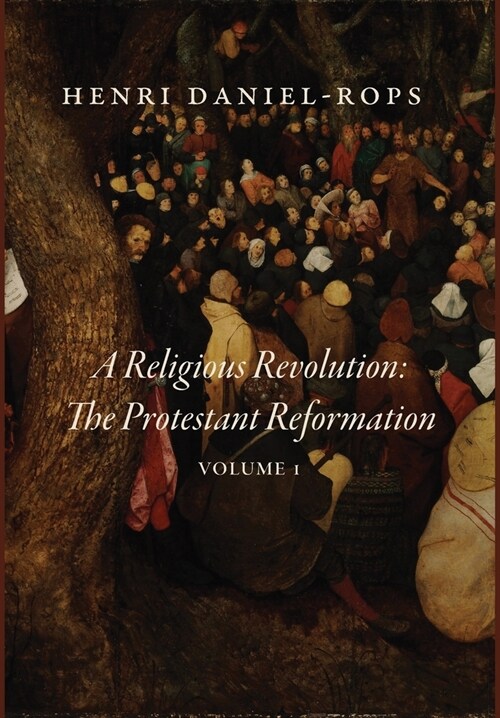 A Religious Revolution: The Protestant Reformation, Volume 1 (Hardcover)