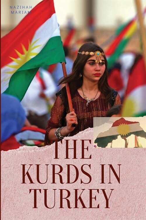 The Kurds in Turkey (Paperback)
