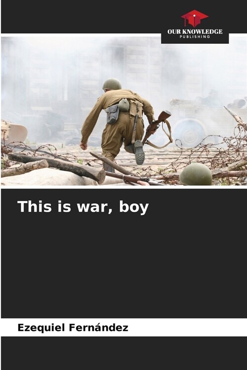 This is war, boy (Paperback)