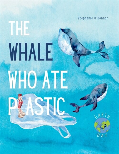 The Whale Who Ate Plastic (Paperback)