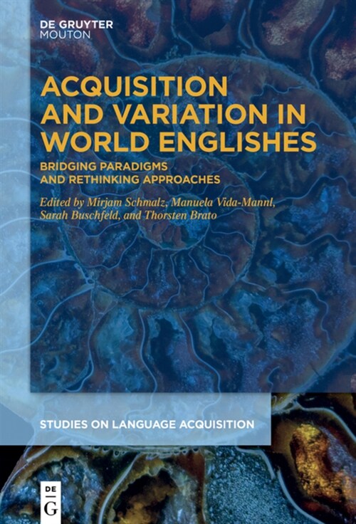 Acquisition and Variation in World Englishes: Bridging Paradigms and Rethinking Approaches (Hardcover)