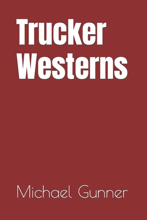 Trucker Westerns (Paperback)