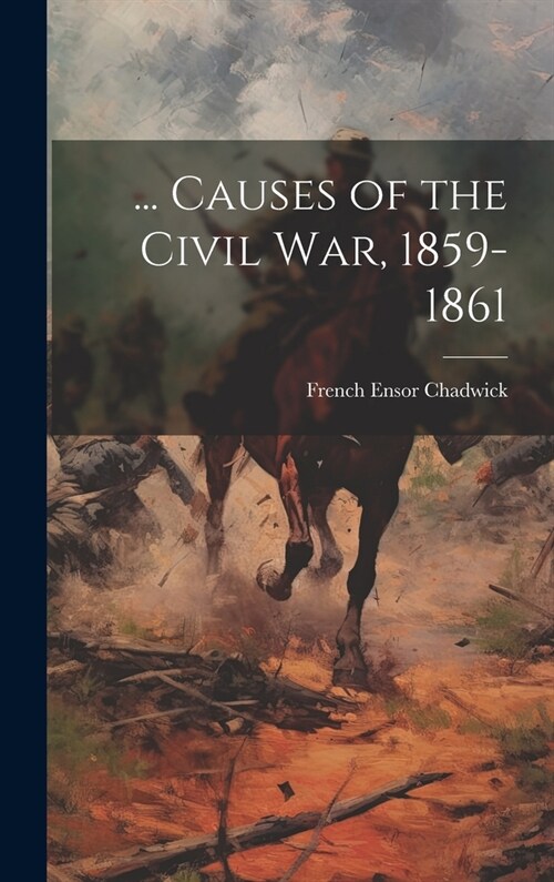 ... Causes of the Civil War, 1859-1861 (Hardcover)