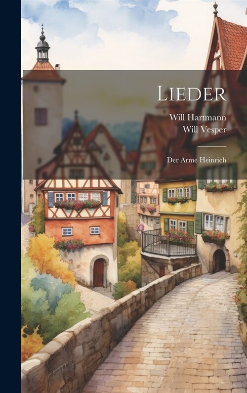 Lieder: Der Arme Heinrich (Hardcover)