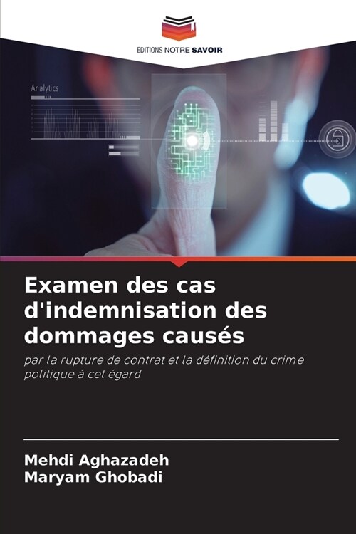 Examen des cas dindemnisation des dommages caus? (Paperback)