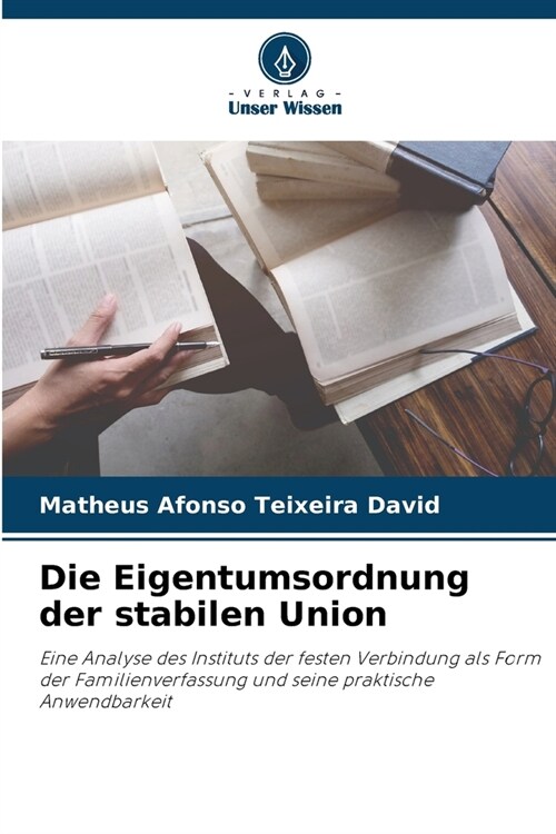 Die Eigentumsordnung der stabilen Union (Paperback)