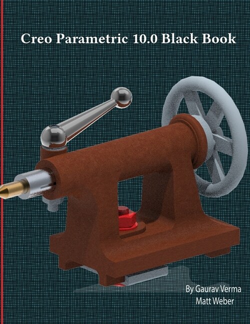 Creo Parametric 10.0 Black Book (Paperback, 8)