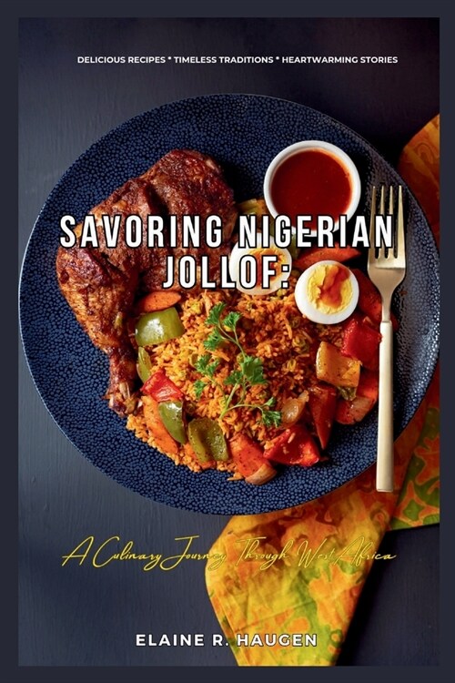 Savoring Nigerian Jollof: A Culinary Journey Through West Africa (Paperback)