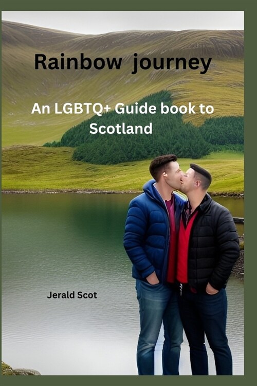Rainbow journey: An LGBTQ+ Guide book to Scotland (Paperback)