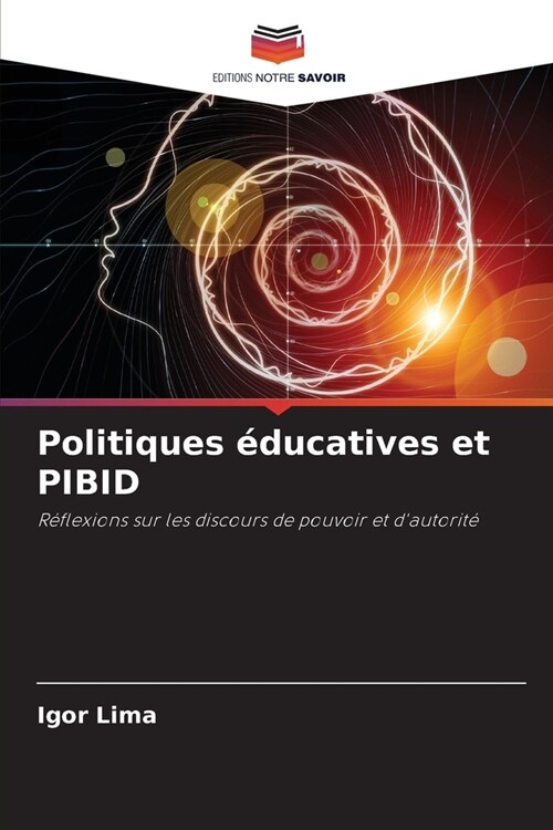 Politiques ?ucatives et PIBID (Paperback)